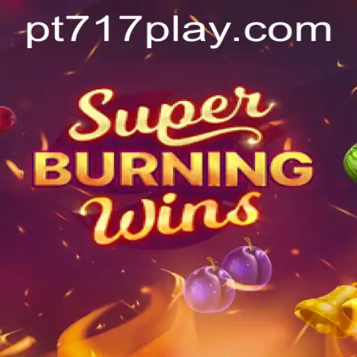 Experience the Thrill of SuperBurningWins: Unveiling the Exciting World of PT717